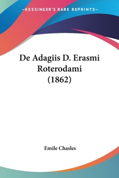 Paperback De Adagiis D. Erasmi Roterodami (1862) [Latin] Book