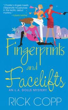 Fingerprints & Facelifts - Book #1 of the An L.A. Dolls Mystery