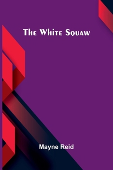 Paperback The White Squaw Book