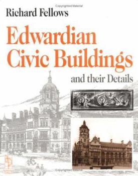 Paperback Edwardian Civic Buildings and Their Details Book