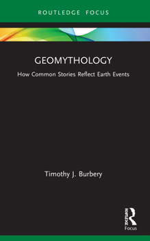 Paperback Geomythology: How Common Stories Reflect Earth Events Book