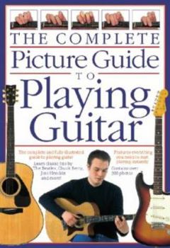 Paperback The Complete Picture Guide to Playing Guitar Book