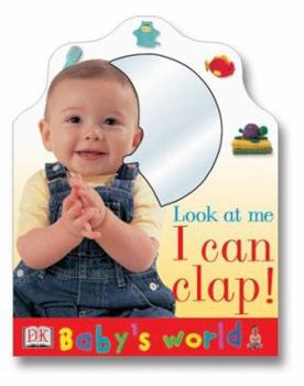 Board book I Can Clap!: Look at Me Book