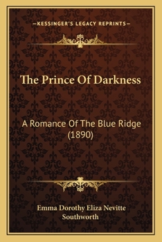 Paperback The Prince Of Darkness: A Romance Of The Blue Ridge (1890) Book