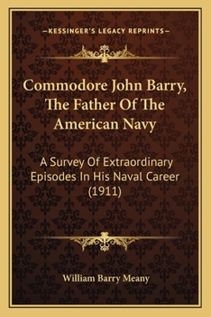 Commodore John Barry the Father of the American Navy