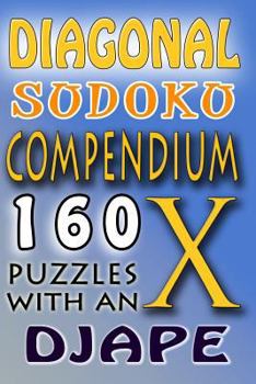 Paperback Diagonal Sudoku Compendium: 160 puzzles with an X Book