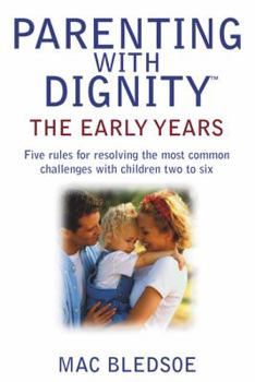 Paperback Parenting with Dignity: The Early Years Book