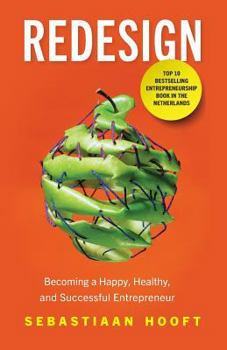 Paperback Redesign: Becoming a Happy, Healthy, and Successful Entrepreneur Book