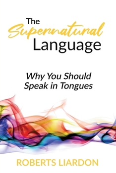 The Supernatural Language: Why You Should Speak in Tongues