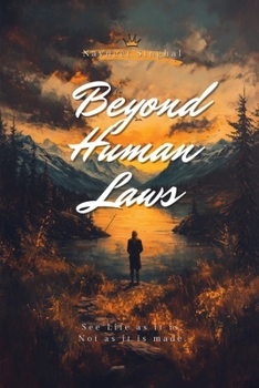 Beyond Human Laws.