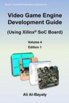Paperback Video Game Engine Development Guide (Using Xilinx SoC Board) Book