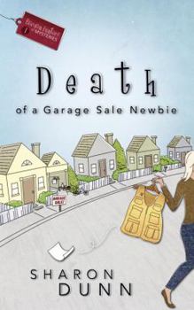 Death of a Garage Sale Newbie - Book #1 of the A Bargain Hunters Mystery