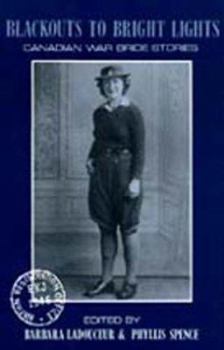 Paperback Blackouts to Bright Lights: Canadian War Bride Stories Book