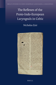 Hardcover The Reflexes of the Proto-Indo-European Laryngeals in Celtic Book