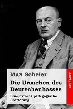 Paperback Die Ursachen des Deutschenhasses: Eine nationalpädagogische Erörterung [German] Book