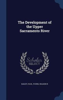 Hardcover The Development of the Upper Sacramento River Book