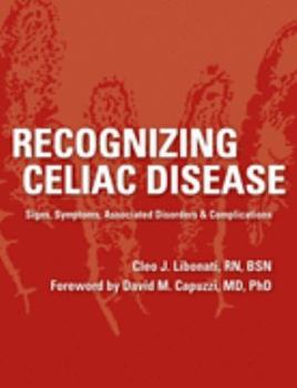 Paperback Recognizing Celiac Disease: Signs, Symptoms, Associated Disorders & Complications Book
