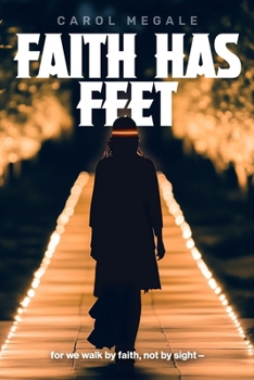 Faith Has Feet