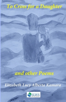 To cross for a daughter: And other poems