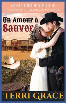 Un Amour à Sauver: Romance Historique Western (Les Sept Fils de Jethro) (French Edition)