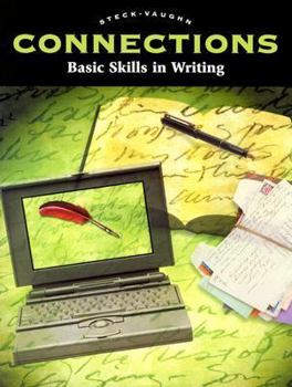 Paperback Steck-Vaughn Connections: Workbook Basic Skills in Writing Book