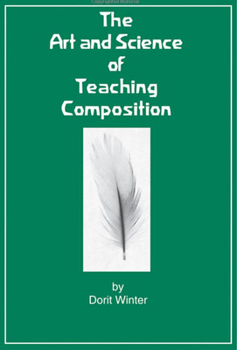 Paperback The Art and Science of Teaching Composition Book