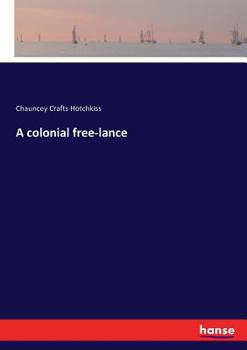 Paperback A colonial free-lance Book