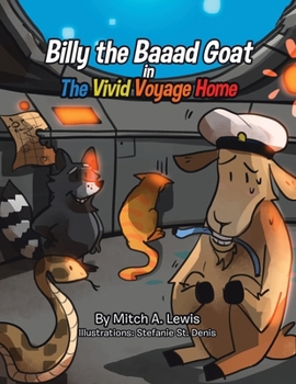 Paperback Billy the Baaad Goat in The Vivid Voyage Home Book
