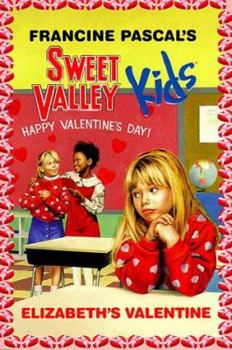 Elizabeth's Valentine - Book #4 of the Sweet Valley Kids