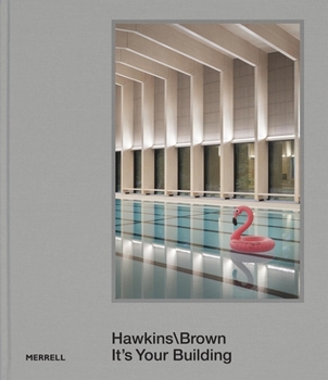 Hardcover Hawkins\Brown: It's Your Building Book