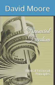 Paperback Financial Freedom: Biblical Financial Principles Book