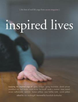 Paperback Inspired Lives: The Best of Real Life Yoga from Ascent Magazine Book