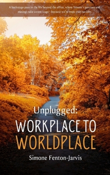 Paperback Unplugged: Workplace to Worldplace Book