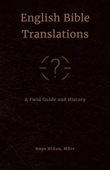Paperback English Bible Translations: A Field Guide and History Book