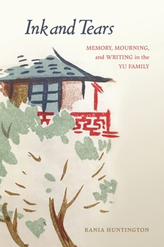 Paperback Ink and Tears: Memory, Mourning, and Writing in the Yu Family Book