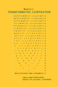 Hardcover Handbook of Transformative Cooperation: New Designs and Dynamics Book