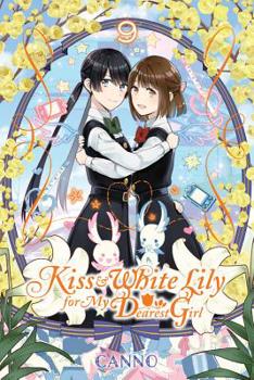 Kiss and White Lily for My Dearest Girl, Vol. 9 - Book #9 of the あの娘にキスと白百合を [Ano Ko ni Kiss to Shirayuri wo]