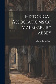Historical Associations Of Malmesbury Abbey