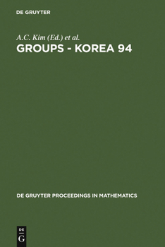 Hardcover Groups - Korea 94: Proceedings of the International Conference Held at Pusan National University, Pusan, Korea, August 18-25, 1994 Book