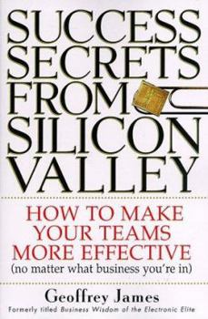 Hardcover Success Secrets from Silicon Valley: How to Make Your Teams More Effective (No Matter What Business You're In) Book