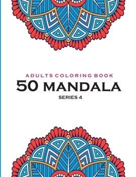 Adults Coloring Book 50 Mandala -Series 4: Coloring Book For Adults: 50 Mandala Template: Midnight Blue cover