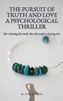 Paperback The Pursuit of Truth and Love A Psychological Thriller Book