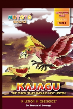 Paperback Kajagu: The chick that would not listen Book