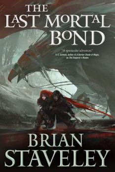 The Last Mortal Bond - Book #3 of the Chronicle of the Unhewn Throne