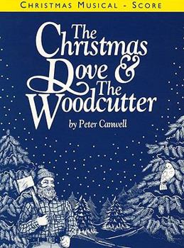 Paperback The Christmas Dove & the Woodcutter: Vocal Score Book