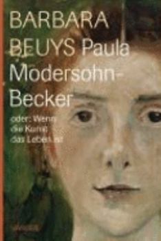 Hardcover Paula Modersohn-Becker oder Wenn die Kunst das Leben ist [German] Book