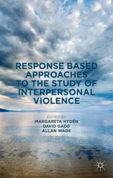 Hardcover Response Based Approaches to the Study of Interpersonal Violence Book