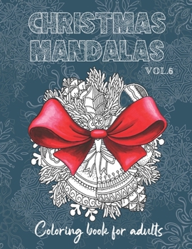 Paperback Christmas Mandalas Coloring Book for Adults V.6: Stress relief and relaxation - Advanced Level Book