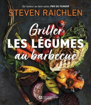 Paperback GRILLER LES LEGUMES AU BARBECUE [French] Book