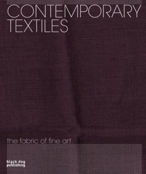 Contemporary Textiles: The Fabric of Fine Art